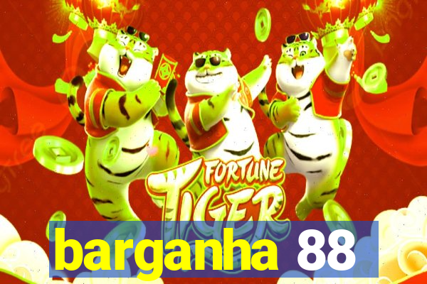 barganha 88